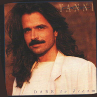 Yanni - Dare To Dream