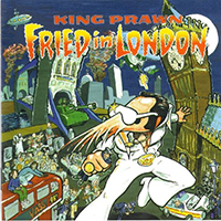 KingPrawn - Fried in London (Reissue 2001)