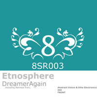 Etnosphere - Dreamer Again (Incl Remixes)