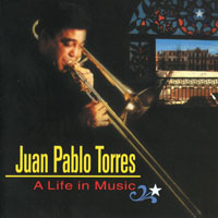 Torres, Juan Pablo - A Life In Music