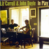 Carroll, Liz - Liz Carrol & John Doyle - In Play