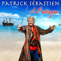 Sebastien, Patrick - A L'attaque
