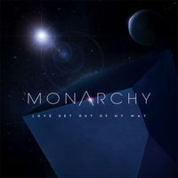 Monarchy - Love Get Out Of My Way (Maxi Single)