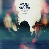 Wolf Gang - Lay Your Love Down (Single)