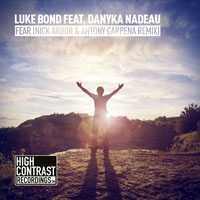 Bond, Luke - Luke Bond feat. Danyka Nadeau - Fear (Nick Arbor & Antony Carpena Remix) [Single]