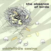Oddfellows Casino - The Absence of Birds (EP)