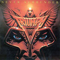 Triumph (CAN) - Diamond Collection (10 CD Vinyl Replica Box-Set) [CD 06: Never Surrender, 1982]
