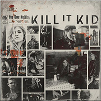 Kill it Kid - You Owe Nothing