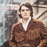B.J. Thomas - Most Of All