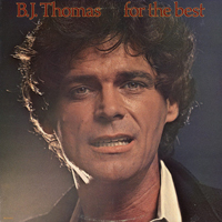 B.J. Thomas - For The Best