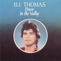 B.J. Thomas - Peace In The Valley