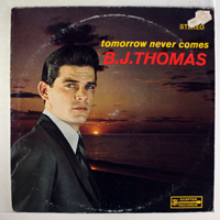 B.J. Thomas - Tomorrow Never Comes  (LP)