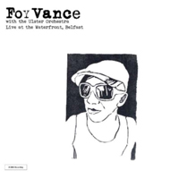 Vance, Foy - Live at the Waterfront, Belfast (EP)