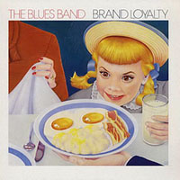 Blues Band - Brand Loyalty (Remasterd 2012)