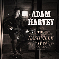Harvey, Adam - The Nashville Tapes