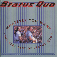 Status Quo - Whatever You Want : The Very Best Of Status Quo