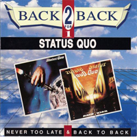 Status Quo - Never Too Late, 1981 + Back To Back, 1983