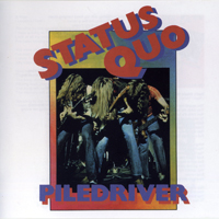 Status Quo - Piledriver (Remastered 2005)