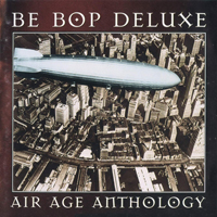 Be-Bop Deluxe - Air Age Anthology (CD 1)