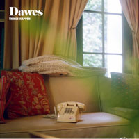 Dawes - Things Happen (Single)