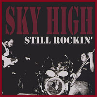 Sky High - Still Rockin'