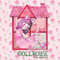 Melanie Martinez - Dollhouse (The Remixes) (EP)
