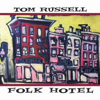 Tom Russell - Folk Hotel