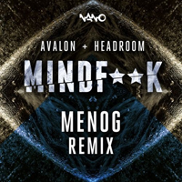 Avalon (GBR) - MindF**k (Menog Remix) [Single]