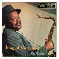 Ben Webster - King of the Tenors