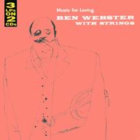 Ben Webster - Music For Loving (CD 1)
