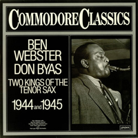 Ben Webster - Two Kings of The Tenor Sax (1944-1945) (feat. Don Byas)