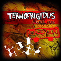 Termofrigidus - A Media Hora