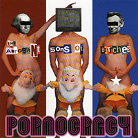 Arrogant Sons Of Bitches - Pornocracy