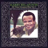 Harry Belafonte - All Time Greatest Hits, Vol. 1