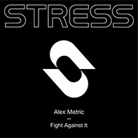 Alex Metric - Fight Against It