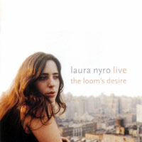 Laura Nyro - Live - The Loom's Desire (CD 1: In Concert, 1993)
