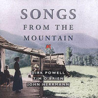 O'Brien, Tim - Tim O'Brien & Dirk Powell, John Herrmann - Songs from the Mountain