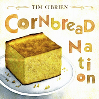 O'Brien, Tim - Cornbread Nation