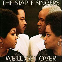 Staple Singers - We'll Get Over