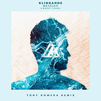 Klingande - Messiah (Tony Romera remix - feat.) (Single)