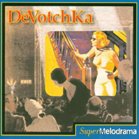 DeVotchKa - SuperMelodrama