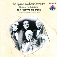 Epstein Brothers Orchestra - Kings Of Freylekh Land