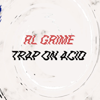 RL Grime - Trap On Acid