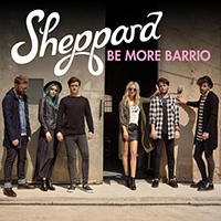 Sheppard - Be More Barrio (Single)