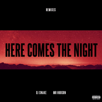 DJ Snake - Here Comes The Night (Remixes) (Single)