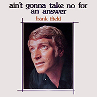 Ifield, Frank - Ain't Going To Take No For An Answer