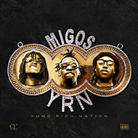 Migos - Yung Rich Nation