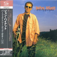John Hiatt - 10 Albums Mini LP SHM-CD Collection (CD 9 - 1993 Perfectly Good Guitar)