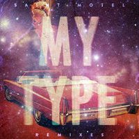 Saint Motel - My Type [Remixes] (EP)