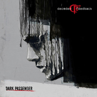 Decoded Feedback - Dark Passenger (Deluxe Edition: CD 1)